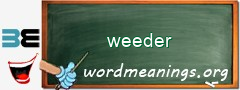 WordMeaning blackboard for weeder